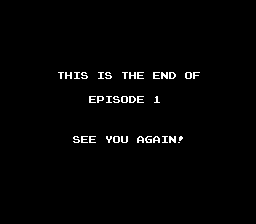 THIS IS THE END OF EPISODE 1 SEE YOU AGAIN !